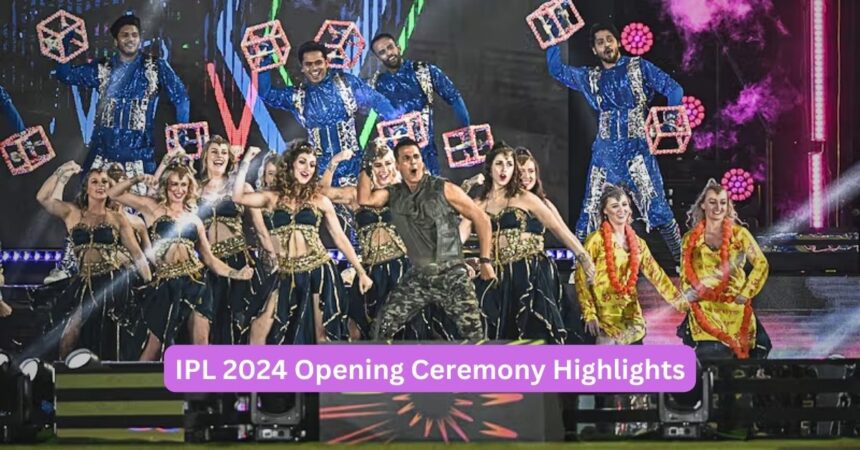 IPL 2024 Opening Ceremony Highlights - Buzztimes24